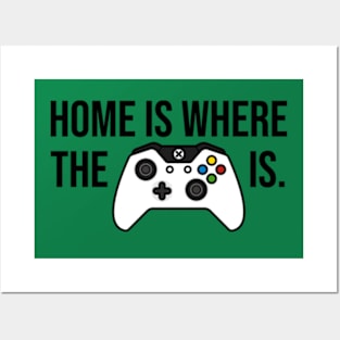 Home is Where the Xbox Controller Is Posters and Art